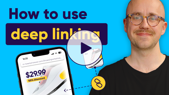 Deep Linking 101: How to Boost CX & App Performance With Deep Links